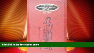 Must Have PDF  Travels on Foot Through the Island of Ceylon by J. Haafner (1995-04-01)  Best