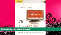 FAVORITE BOOK  75 e-Learning Activities: Making Online Learning Interactive  PDF ONLINE