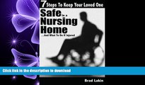 FAVORIT BOOK 7 Steps To Keep Your Loved One Safe In A Nursing Home ...: And What To Do If Injured