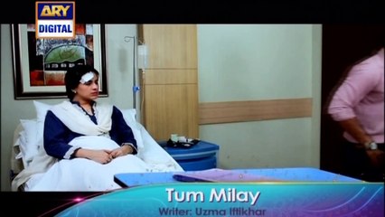 'Tum Milay' Tonight at 09:00 PM - Only on ARY Digital