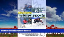 READ BOOK  Mid-Atlantic Winter Sports Guide: The Complete Guide to DownhillSkiing, Snowboarding,