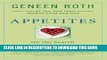 [EBOOK] DOWNLOAD Appetites: On the Search for True Nourishment READ NOW