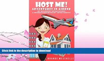 READ BOOK  Host Me! Adventures in Airbnb Hilarious observations   interactions with My lovely