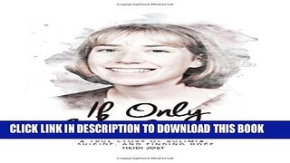 [EBOOK] DOWNLOAD If Only You Knew: a true story of bulimia, suicide, and a journey to hope GET NOW