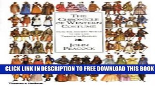 [EBOOK] DOWNLOAD The Chronicle of Western Costume: From the Ancient World to the Late Twentieth