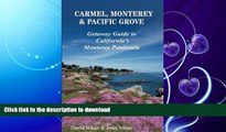 READ BOOK  Carmel, Monterey   Pacific Grove: Getaway Guide to California s Monterey Peninsula