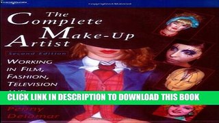 [EBOOK] DOWNLOAD Complete Make-Up Artist: Working in Film, Fashion, Television and Theatre READ NOW