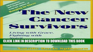 [EBOOK] DOWNLOAD The New Cancer Survivors: Living with Grace, Fighting with Spirit GET NOW