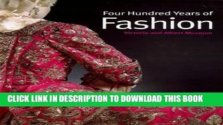 [EBOOK] DOWNLOAD Four Hundred Years of Fashion PDF