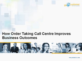 How Order Taking Call Centre Improves Business Outcomes