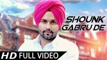 Shounk Gabru De HD Video Song Singh Harjot 2016 Latest Punjabi Songs