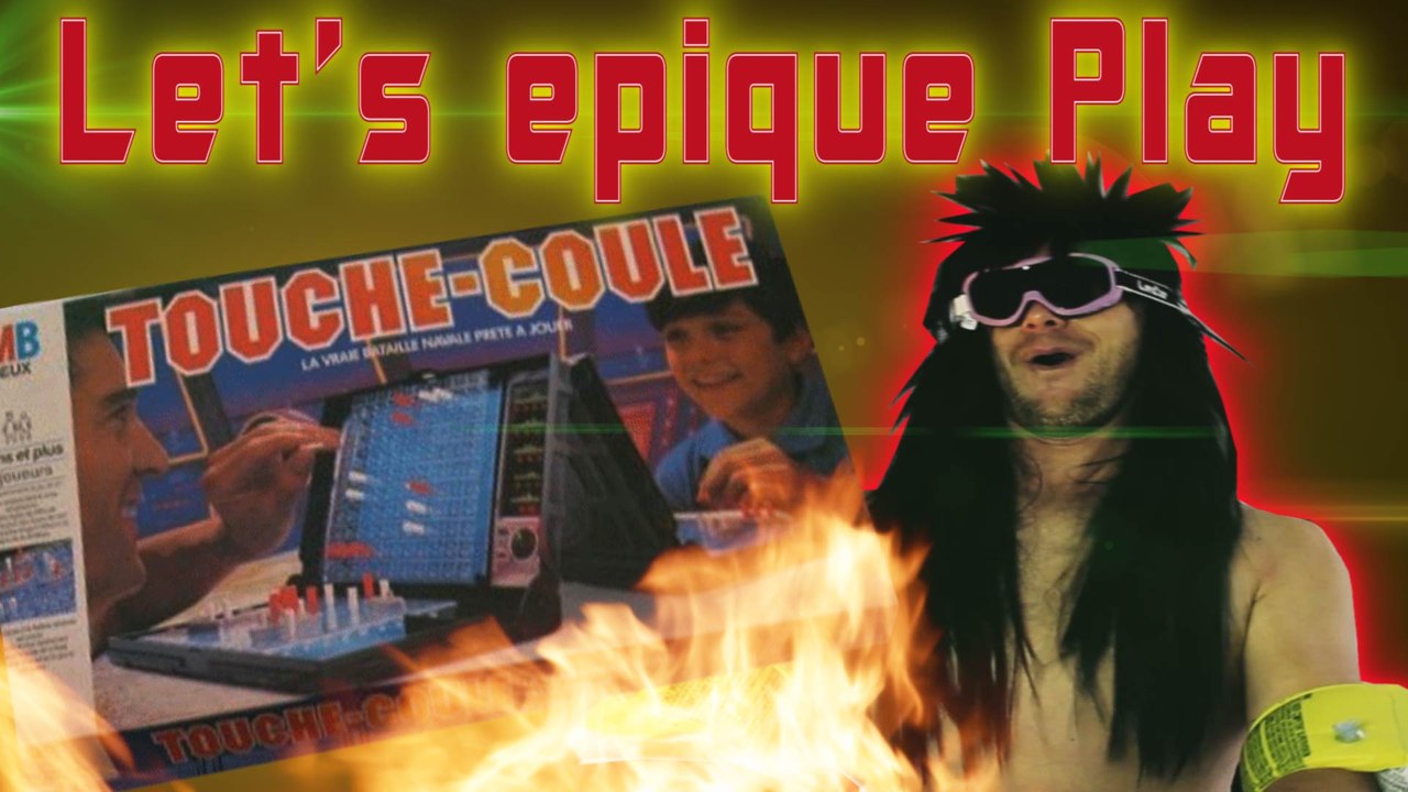 Let' s epique play - Touche coulé -