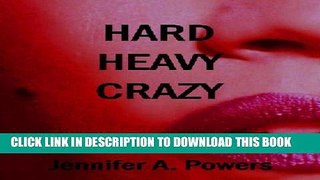 [PDF] FREE Hard Heavy Crazy [Download] Full Ebook