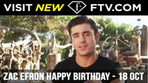 Zac Efron Happy Birthday - 18 Oct | FTV.com