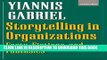 [PDF] FREE Storytelling in Organizations: Facts, Fictions, and Fantasies [Read] Full Ebook