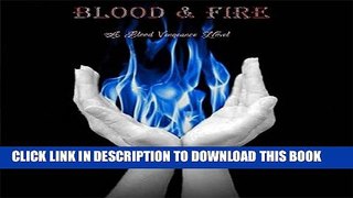 [PDF] FREE Blood   Fire (Blood Vengeance Book 2) [Download] Online