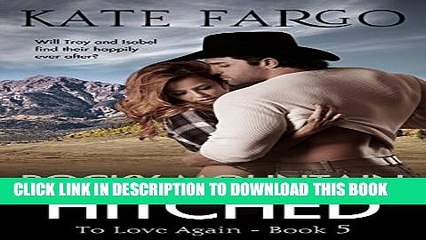 [PDF] FREE Rocky Mountain Hitched: Contemporary Western Romance (To Love Again Book 5) [Download]