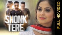 SHONK TERE (Full Video) || AMAN MEHRA || Latest Punjabi Song 2016 || AMAR AUDIO