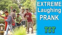 Extreme Laughing Prank - Pranks in India - TST