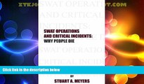 Must Have PDF  Swat Operations and Critical Incidents: Why People Die  Full Read Most Wanted