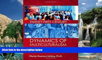 Books to Read  Twenty-first Century Dynamics of Multiculturalism: Beyond Post-racial America  Best