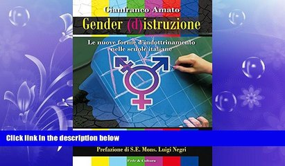 Download Video: FREE PDF  Gender (d)istruzione: Le nuove forme d indottrinamento nelle scuole italiane (Italian