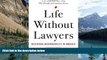 Big Deals  Life Without Lawyers: Restoring Responsibility in America  Best Seller Books Most Wanted