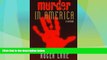 Must Have PDF  MURDER IN AMERICA: A HISTORY (HISTORY CRIME   CRIMINAL JUS)  Best Seller Books Most