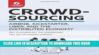 [PDF] Crowdsourcing: Uber, Airbnb, Kickstarter,   the Distributed Economy Full Online