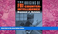 Books to Read  The Origins of FBI Counterintelligence  Full Ebooks Most Wanted