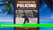 Books to Read  Comparative Policing: The Struggle for Democratization  Full Ebooks Best Seller