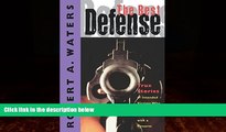 Books to Read  The Best Defense: True Stories of Intended Victims Who Defended Themselves with a