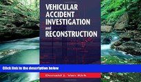 READ NOW  Vehicular Accident Investigation and Reconstruction  READ PDF Full PDF