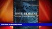 Big Deals  Bone Remains: Cold Cases in Forensic Anthropology  Full Read Most Wanted