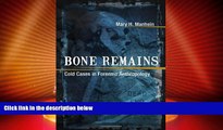 Big Deals  Bone Remains: Cold Cases in Forensic Anthropology  Full Read Most Wanted