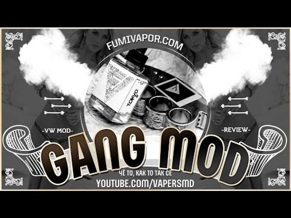 GANG MOD 60W & Fumi Vapor Flavors | from fumivapor.com & gangmod.com | чё то, как то так се