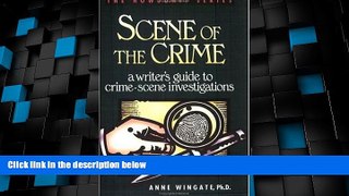 Big Deals  Scene of the Crime: A Writer s Guide to Crime Scene Investigation (Howdunit Series)