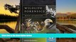 READ NOW  Wildlife Forensics: Methods and Applications (Developments in Forensic Science)  Premium