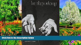 Deals in Books  The Truth Machine: A Social History of the Lie Detector (Johns Hopkins Studies in