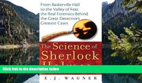 READ NOW  The Science of Sherlock Holmes: From Baskerville Hall to the Valley of Fear, the Real