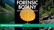 Deals in Books  Forensic Botany: Principles and Applications to Criminal Casework  Premium Ebooks