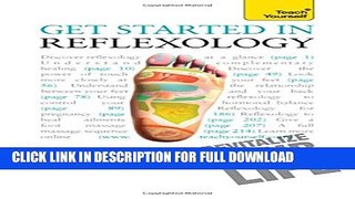 [PDF] FREE Get Started in Reflexology: A Teach Yourself Guide (Teach Yourself: Health   New Age)