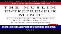 [PDF] The Muslim Entrepreneur Mind Volume 1: Powerful Strategies, Beliefs   Habits of  Elite