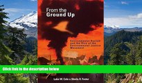 READ FULL  From the Ground Up: Environmental Racism and the Rise of the Environmental Justice