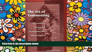 READ FULL  The Art of Commenting: How to Influence Environmental Decisionmaking with Effective