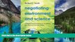 READ FULL  Negotiating Environment and Science: An Insider s View of International Agreements,