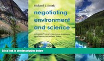 READ FULL  Negotiating Environment and Science: An Insider s View of International Agreements,