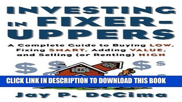 [PDF] Investing in Fixer-Uppers : A Complete Guide to Buying Low, Fixing Smart, Adding Value, and