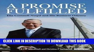 [PDF] A Promise Fulfilled: Elia Costandi Nuqul and His Business Odyssey Full Online
