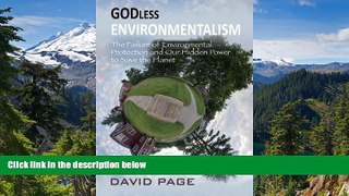 READ FULL  Godless Environmentalism: The Failure of Environmental Protection and Our Hidden Power